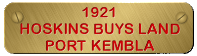 1921 Hoskins buys land Port Kembla